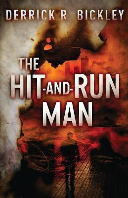 The Hit-and-Run Man(English, Paperback, Bickley Derrick)
