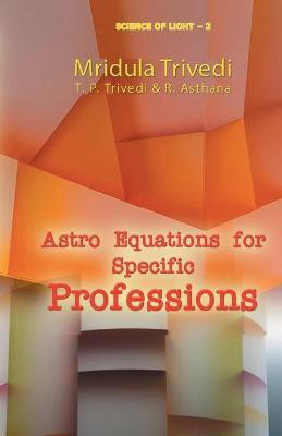 Astro Euations for Specific Professions(English, Paperback, Trivedi Mridula)