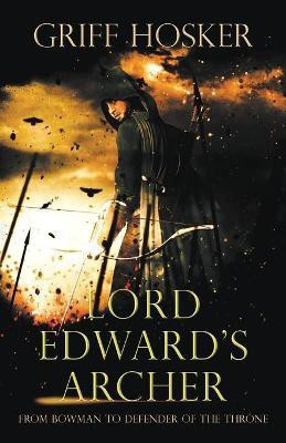 Lord Edward's Archer(English, Paperback, Hosker Griff)