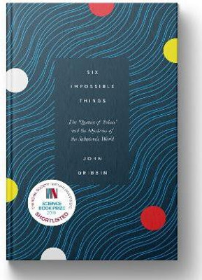 Six Impossible Things(English, Hardcover, Gribbin John)