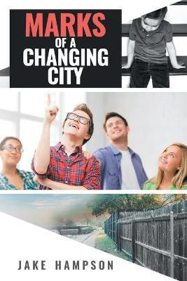 Marks of a Changing City(English, Paperback, Jake Hampson)