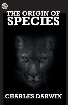 The Origin of Species  - The Origin of Species Darwin Charles(English, Paperback, Darwin Charles)
