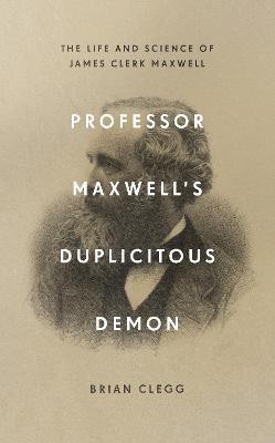 Professor Maxwell's Duplicitous Demon(English, Hardcover, Clegg Brian)