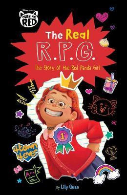 Disney/Pixar Turning Red: The Real R.P.G.: The Story of the Red Panda Girl(English, Hardcover, Quan Lily)