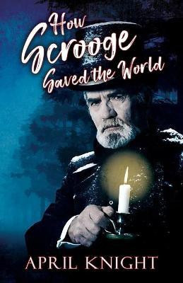 How Scrooge Saved the World(English, Paperback, Knight April)