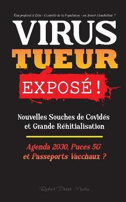 VIRUS TUEUR Expose !(French, Paperback, Rebel Press Media)