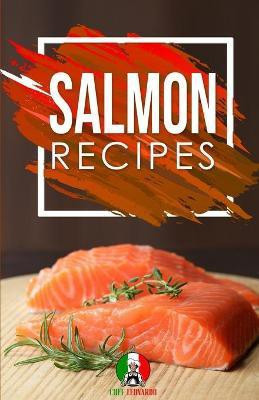 Salmon Recipes(English, Paperback, Leonardo Chef)
