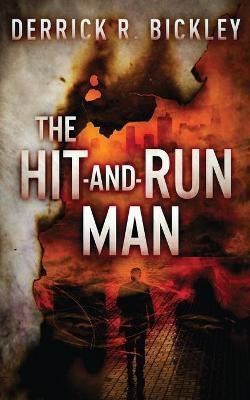 The Hit-and-Run Man(English, Paperback, Bickley Derrick)