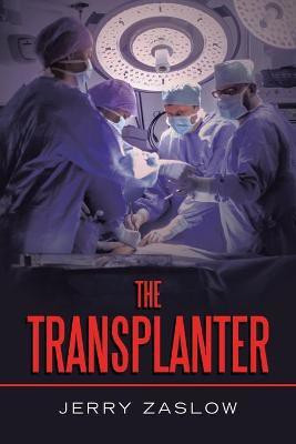 The Transplanter(English, Paperback, Zaslow Jerry)