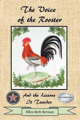 The Voice of the Rooster And the Lessons It Teaches(English, Paperback, Berman Ellen Beth)
