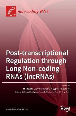 Post-transcriptional Regulation through Long Noncoding RNAs (lncRNAs)(English, Hardcover, unknown)