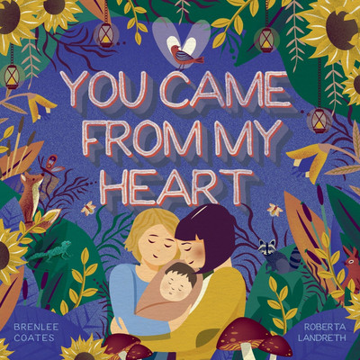 You Came From My Heart(English, Paperback, Coates Brenlee)