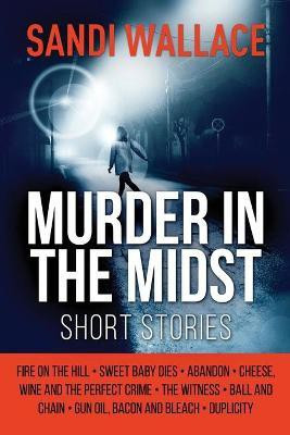 Murder In The Midst(English, Paperback, Wallace Sandi)