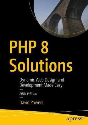 PHP 8 Solutions(English, Paperback, Powers David)