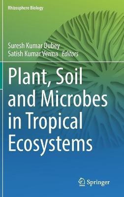 Plant, Soil and Microbes in Tropical Ecosystems(English, Hardcover, unknown)