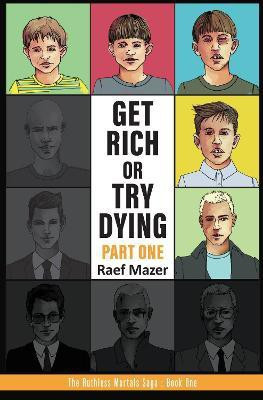 Get Rich or Try Dying - Part One: 1(English, Paperback, Mazer Raef)