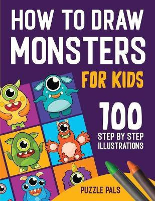 How To Draw Monsters(English, Paperback, Pals Puzzle)