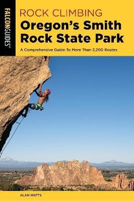 Rock Climbing Oregon's Smith Rock State Park(English, Paperback, Watts Alan)