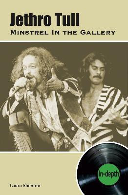 Jethro Tull Minstrel In The Gallery(English, Paperback, Shenton Laura)
