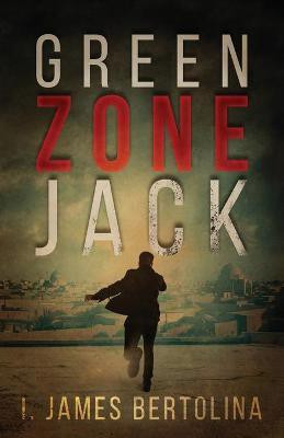 Green Zone Jack(English, Paperback, Bertolina I James)