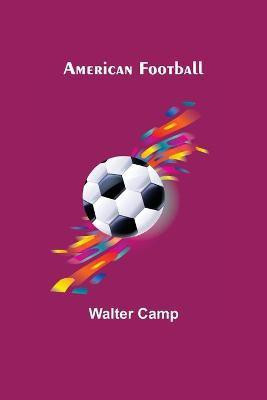 American Football(English, Paperback, Camp Walter)