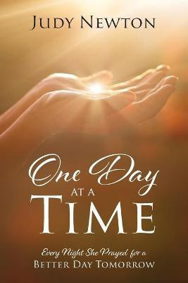 One Day at a Time(English, Paperback, Newton Judy)