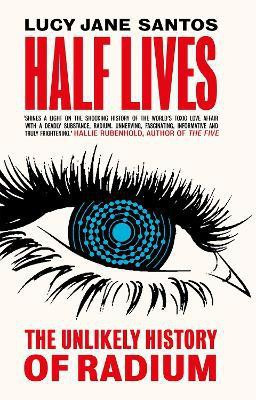 Half Lives(English, Hardcover, Jane Santos Lucy)