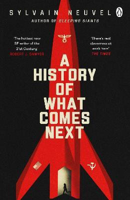 A History of What Comes Next(English, Paperback, Neuvel Sylvain)