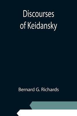 Discourses of Keidansky(English, Paperback, G Richards Bernard)
