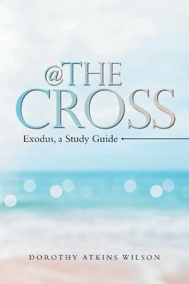 @ the Cross(English, Paperback, Wilson Dorothy Atkins)