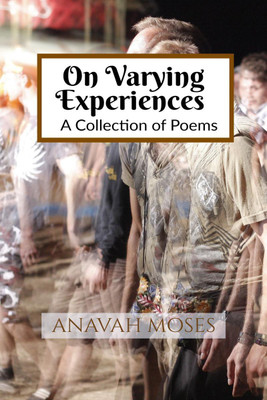 On Varying Experiences(English, Paperback, Anavah Moses)