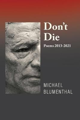 Don't Die(English, Paperback, Blumenthal Michael)