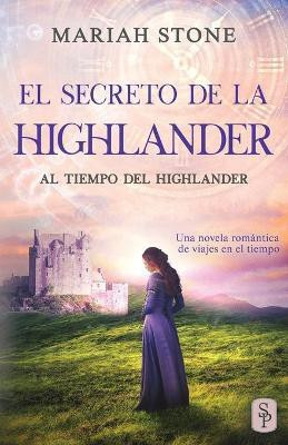 El secreto de la highlander(Spanish, Paperback, Stone Mariah)