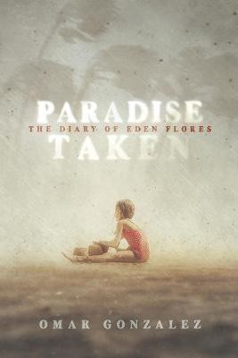 Paradise Taken(English, Paperback, Gonzalez Omar)