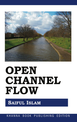 Open Channel Flow 1 Edition(English, Paperback, Islam Saiful)