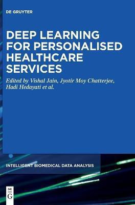 Deep Learning for Personalized Healthcare Services(English, Hardcover, unknown)