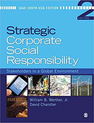 Strategic Corporate Social Responsibility : Stakeholders In A Global Environment(English, Paperback, William B Werther, David Chandler)