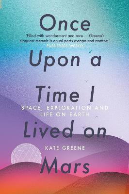 Once Upon a Time I Lived on Mars(English, Paperback, Greene Kate)