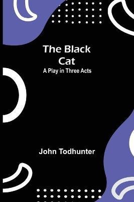 The Black Cat(English, Paperback, Todhunter John)