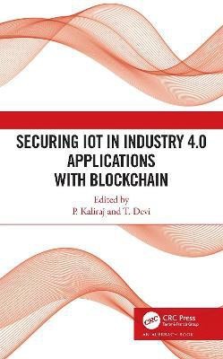 Securing IoT in Industry 4.0 Applications with Blockchain(English, Hardcover, unknown)