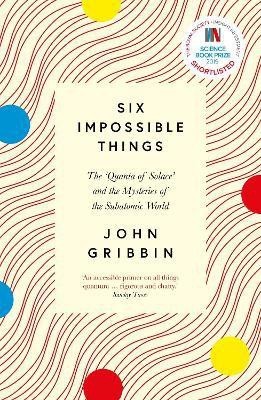 Six Impossible Things(English, Paperback, Gribbin John)