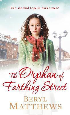 The Orphan of Farthing Street(English, Paperback, Matthews Beryl)