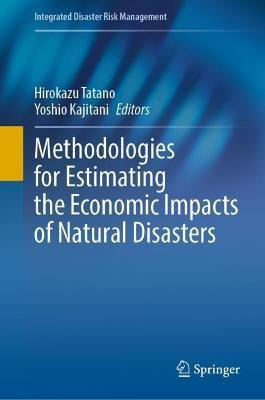 Methodologies for Estimating the Economic Impacts of Natural Disasters(English, Hardcover, unknown)