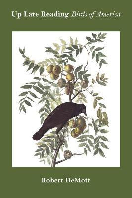 Up Late Reading Birds of America(English, Paperback, Demott Robert)