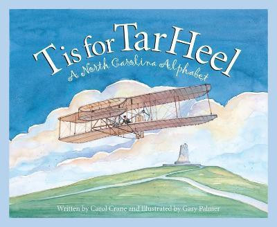 T Is for Tar Heel(English, Hardcover, Crane Carol)