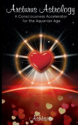 Arcturus Astrology(English, Paperback, Ashtara Ashtara)