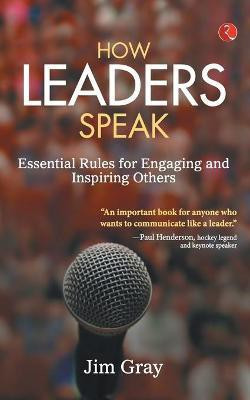 How Leaders Speak(English, Paperback, Gray Jim)