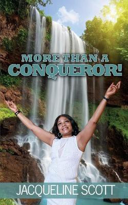 More Than A Conqueror!(English, Paperback, Scott Jacqueline)