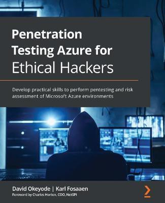 Penetration Testing Azure for Ethical Hackers(English, Paperback, Okeyode David)