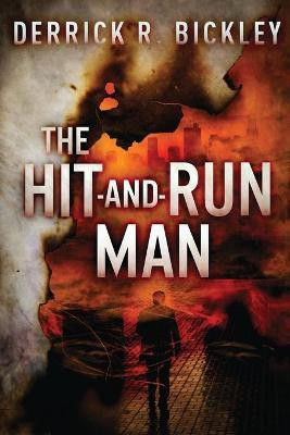 The Hit-and-Run Man(English, Paperback, Bickley Derrick)